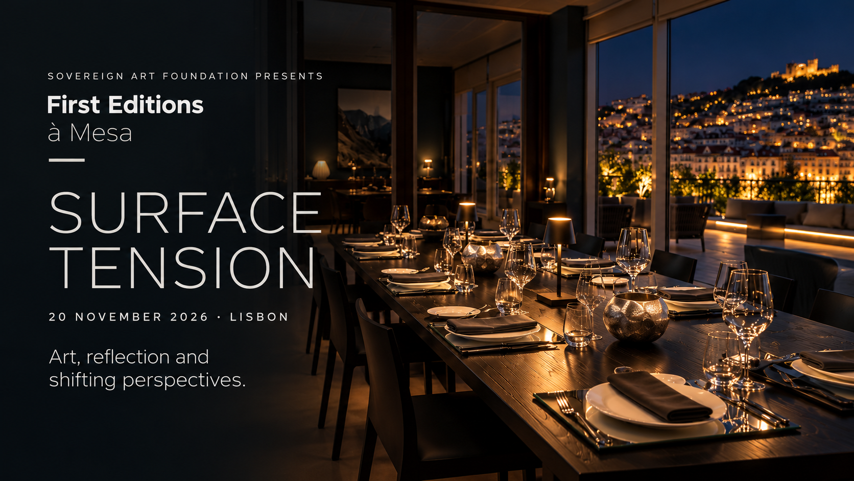 First Editions à mesa: Surface Tension. 20 November 2026, Lisbon. Art, reflection and shifting perspectives.